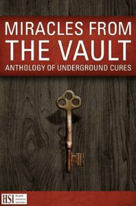 Miracles from the Vault: Anthology of Underground Cures